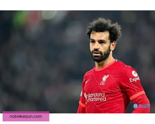 萨拉赫发型变化史：风格迭代与个人形象的演变分析